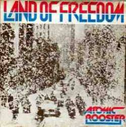 Atomic Rooster : Land of Freedom